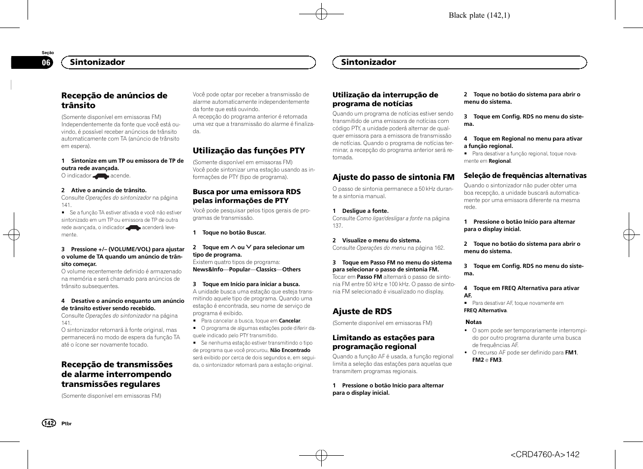 Recepção de anúncios de trânsito, Recepção de transmissões de alarme, Interrompendo transmissões regulares | Utilização das funções pty, Ajuste do passo de sintonia fm, Ajuste de rds, Sintonizador | Pioneer AVH-X2650BT User Manual | Page 142 / 200