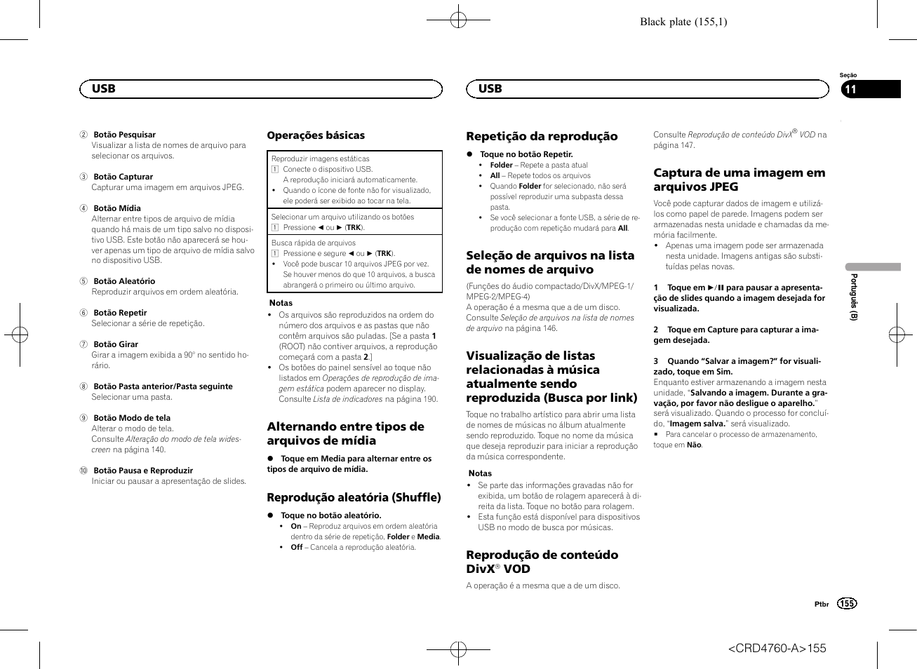 Alternando entre tipos de arquivos de, Mídia, Reprodução aleatória (shuffle) | Repetição da reprodução, Seleção de arquivos na lista de nomes de, Arquivo, Visualização de listas relacionadas à música, Atualmente sendo reproduzida (busca por link), Reprodução de conteúdo divx, Captura de uma imagem em arquivos | Pioneer AVH-X2650BT User Manual | Page 155 / 200