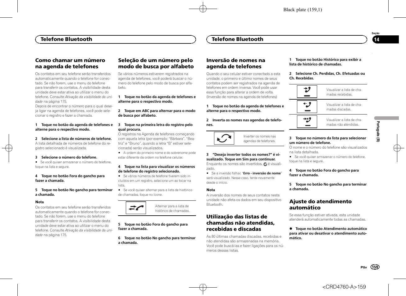 Como chamar um número na agenda de, Telefones, Seleção de um número pelo modo de busca | Por alfabeto, Inversão de nomes na agenda de, Utilização das listas de chamadas não, Atendidas, recebidas e discadas, Ajuste do atendimento automático, Como chamar um número na agenda de telefones, Inversão de nomes na agenda de telefones | Pioneer AVH-X2650BT User Manual | Page 159 / 200