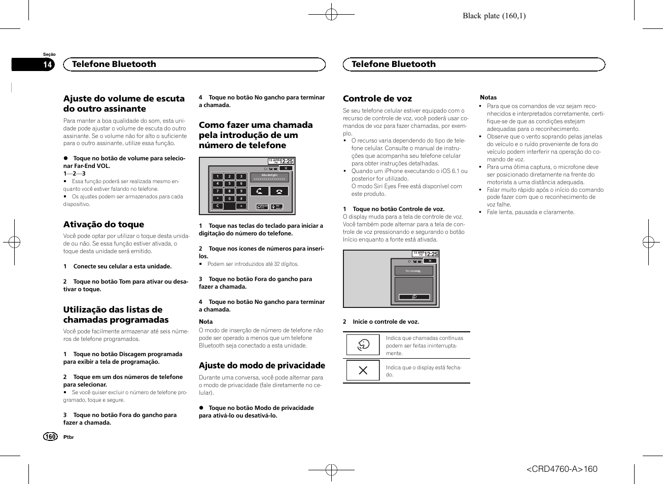 Ajuste do volume de escuta do outro, Assinante, Ativação do toque | Utilização das listas de chamadas, Programadas, Como fazer uma chamada pela introdução, De um número de telefone, Ajuste do modo de privacidade, Controle de voz, Ajuste do volume de escuta do outro assinante | Pioneer AVH-X2650BT User Manual | Page 160 / 200