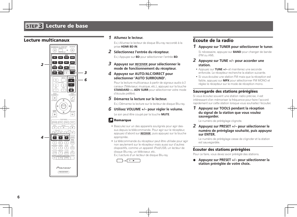Lecture de base, Lecture multicanaux, Écoute de la radio | Sauvegarde des stations préréglées, Écouter des stations préréglées, Allumez le lecteur, Sélectionnez l’entrée du récepteur, Appuyez sur, Démarrez la lecture sur le lecteur, Utilisez volume +/– pour régler le volume | Pioneer SC-1223-S User Manual | Page 12 / 44