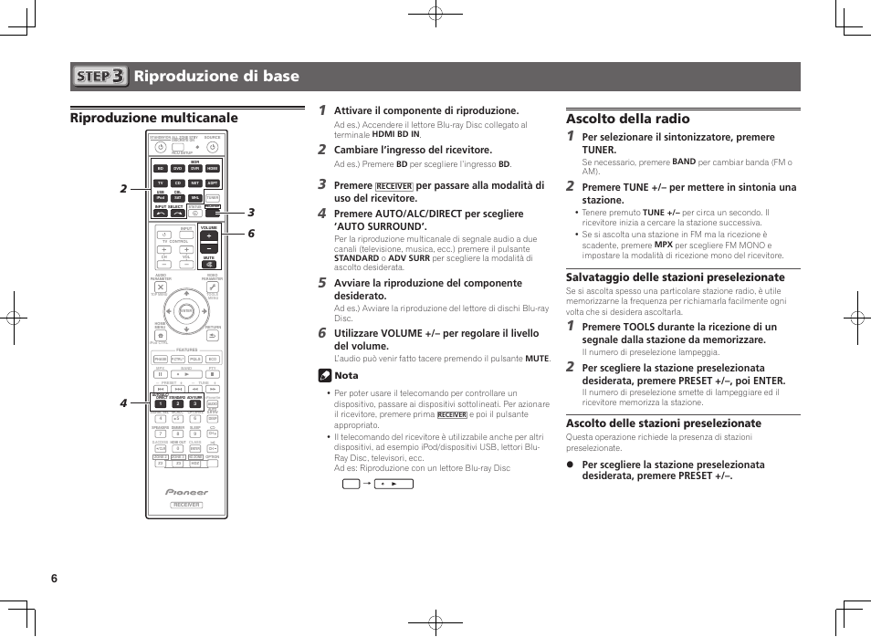 Riproduzione di base, Riproduzione multicanale, Ascolto della radio | Salvataggio delle stazioni preselezionate, Ascolto delle stazioni preselezionate, Attivare il componente di riproduzione, Cambiare l’ingresso del ricevitore, Premere, Per passare alla modalità di uso del ricevitore, Avviare la riproduzione del componente desiderato | Pioneer SC-1223-S User Manual | Page 24 / 44