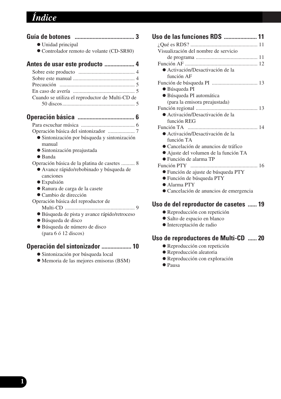 Índice, Guía de botones, Antes de usar este producto | Operación básica, Operación del sintonizador, Uso de las funciones rds, Uso de del reproductor de casetes, Uso de reproductores de multi-cd | Pioneer KEH-P4010R User Manual | Page 34 / 100