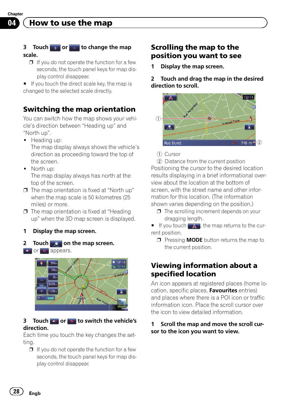 Switching the map orientation 28, Scrolling the map to the position you, Want to see | Viewing information about a specified, Location, Switching the map or, 04 how to use the map, Switching the map orientation, Scrolling the map to the position you want to see, Viewing information about a specified location | Pioneer AVIC-F9310BT User Manual | Page 28 / 208