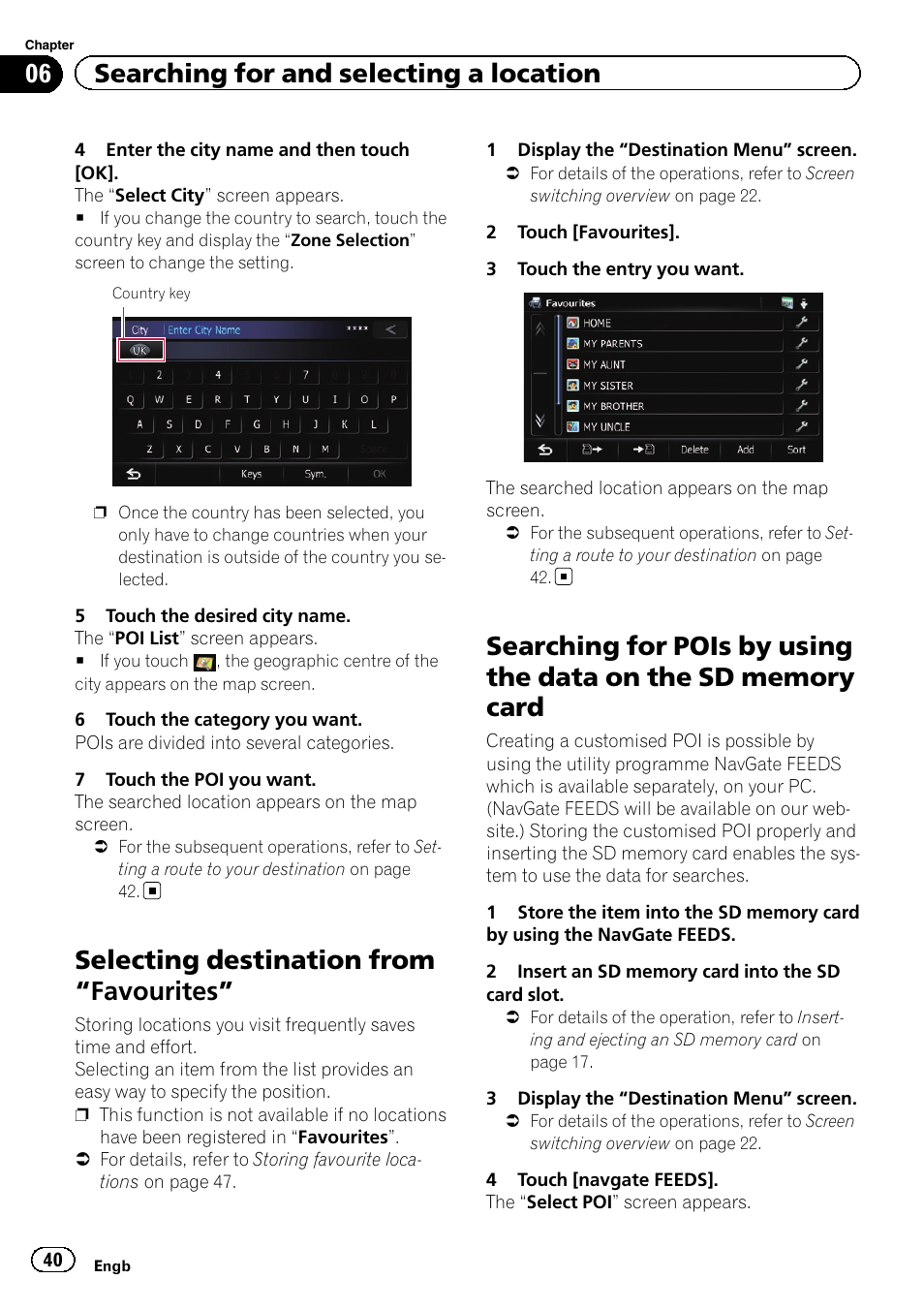 Selecting destination from, Favourites” 40, Searching for pois by using the data on the | Sd memory card, Selecting destination from “favourites, 06 searching for and selecting a location | Pioneer AVIC-F9310BT User Manual | Page 40 / 208