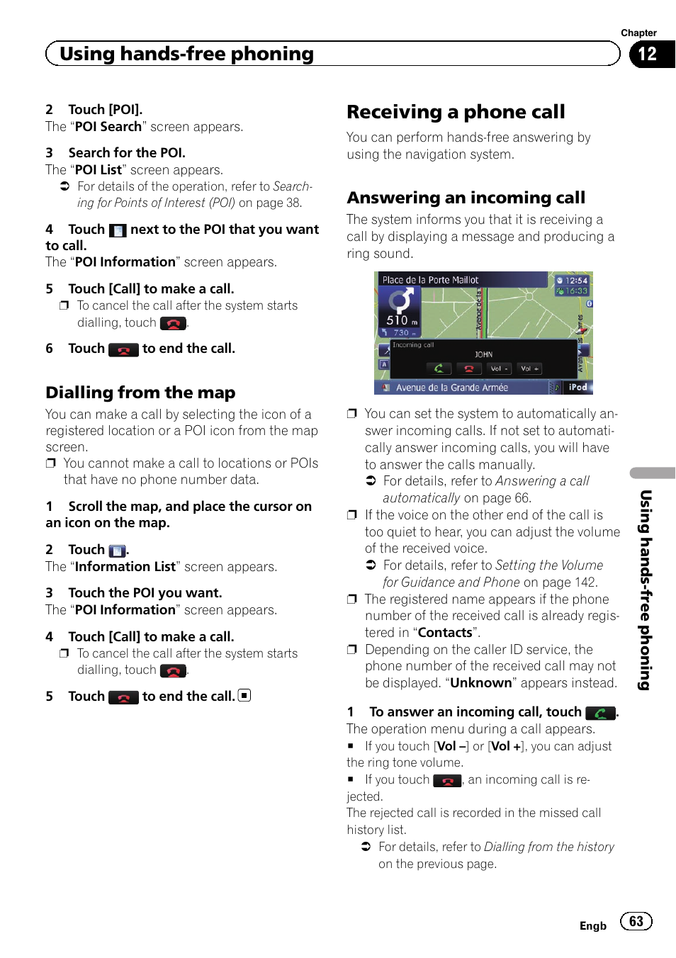 Dialling from the map 63, Receiving a phone call, Answering an incoming call 63 | Dialling from the map, Using hands-free phoning, Answering an incoming call | Pioneer AVIC-F9310BT User Manual | Page 63 / 208