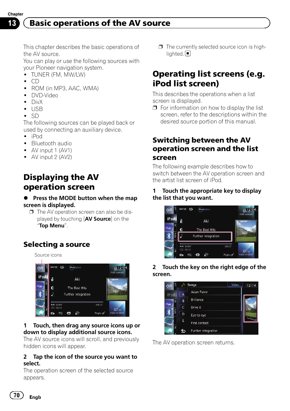 Selecting a source 70, Operating list screens (e.g. ipod list, Screen) | Switching between the av operation, Screen and the list screen, Displaying the av operation screen, Operating list screens (e.g. ipod list screen), 13 basic operations of the av source | Pioneer AVIC-F9310BT User Manual | Page 70 / 208