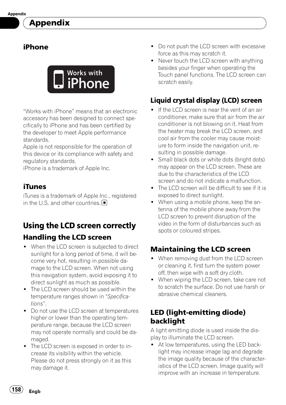 Iphone 158, Itunes 158, Using the lcd screen correctly | Handling the lcd screen 158, Liquid crystal display (lcd), Screen, Maintaining the lcd screen 158, Led (light-emitting diode), Backlight, Appendix | Pioneer AVIC-F910BT User Manual | Page 158 / 170