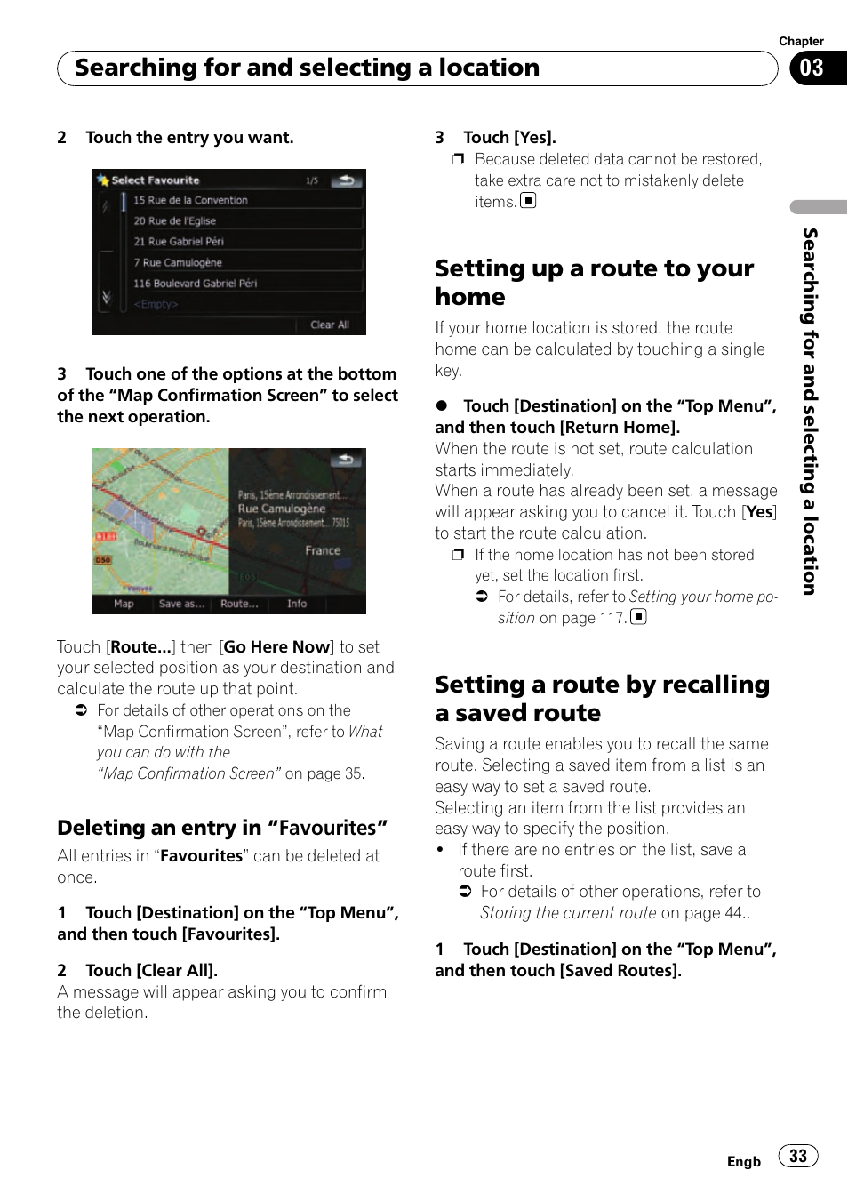 Deleting an entry in “favourites” 33, Setting up a route to your home, Setting a route by recalling a saved route | Searching for and selecting a location | Pioneer AVIC-F910BT User Manual | Page 33 / 170