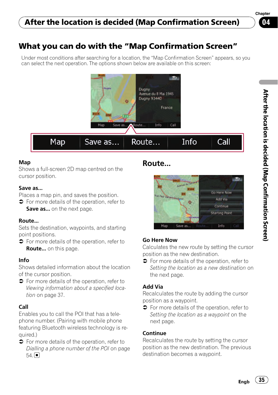 Map confirmation, Screen, Route | What you can do with, What you can do with the “map confirmation screen | Pioneer AVIC-F910BT User Manual | Page 35 / 170