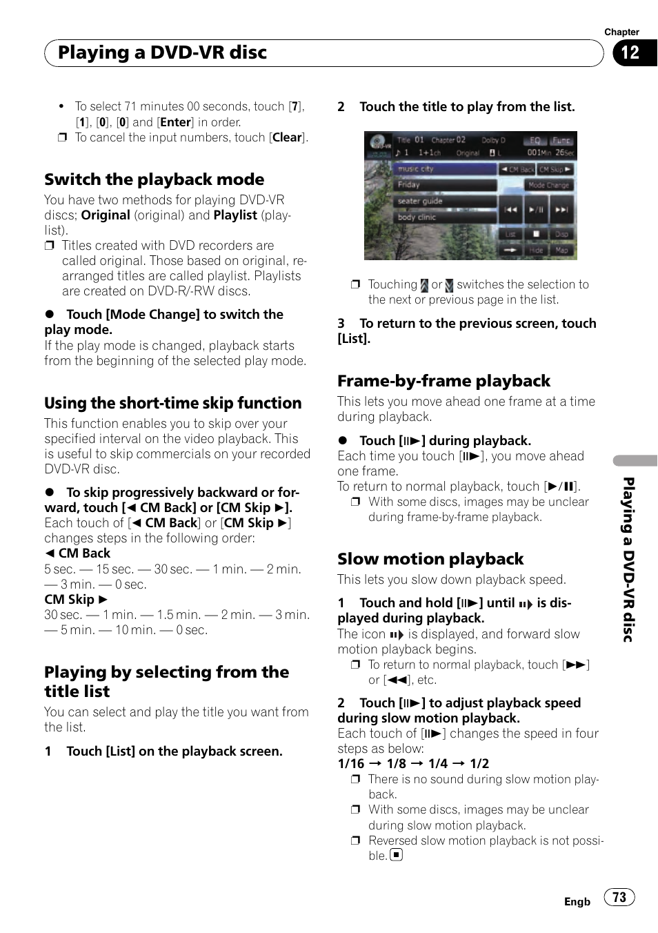 Switch the playback mode 73, Using the short-time skip function 73, Playing by selecting from the title | List, Frame-by-frame playback 73, Slow motion playback 73, Switch the play, Using the short, Frame-by-frame play, Slow motion playback | Pioneer AVIC-F910BT User Manual | Page 73 / 170