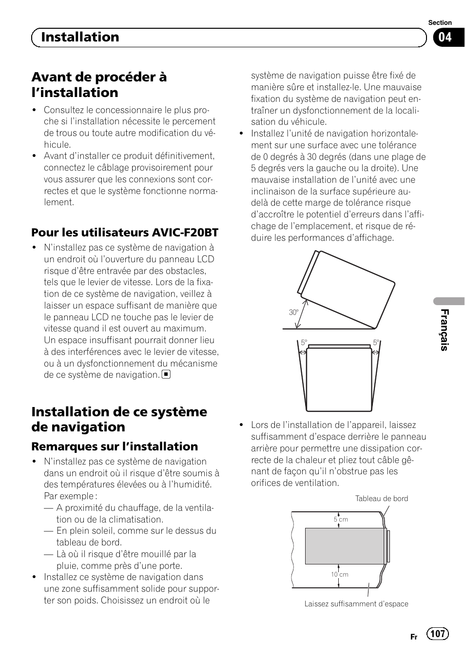 Avant de procéder à l, Installation 107, Pour les utilisateurs avic-f20bt 107 | Installation de ce système de, Navigation, Remarques sur l’installation 107, Avant de procéder à l ’installation, Installation de ce système de navigation, 04 installation, Pour les utilisateurs avic-f20bt | Pioneer AVIC-F9210BT User Manual | Page 107 / 172