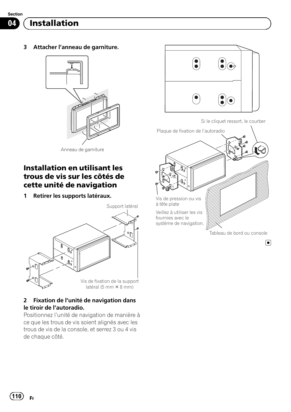 Installation en utilisant les trous de vis, Sur les côtés de cette unité de navigation, 04 installation | Pioneer AVIC-F9210BT User Manual | Page 110 / 172