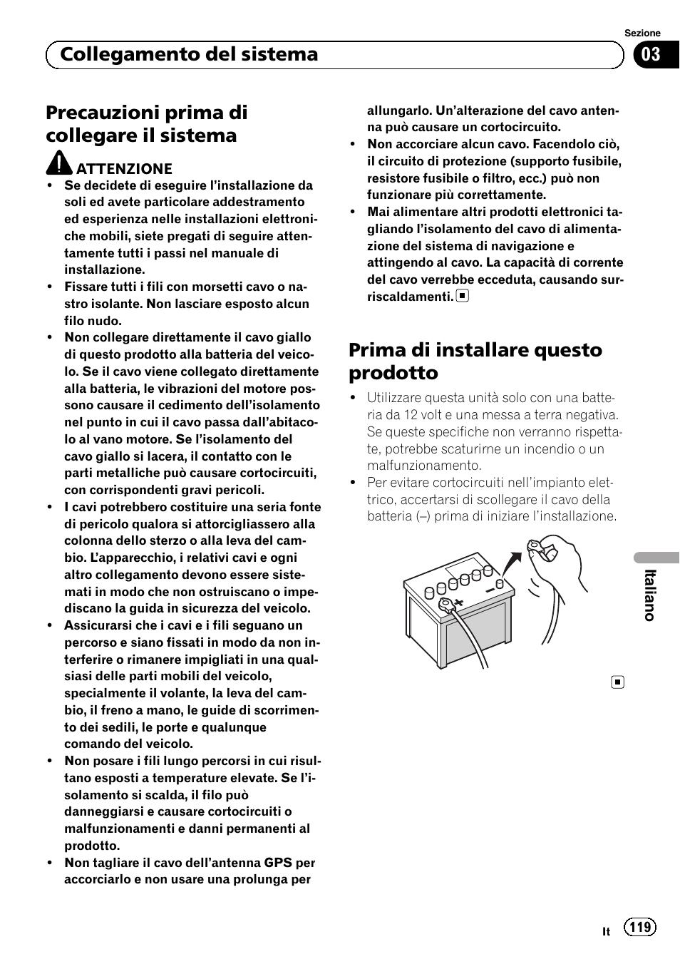 Sistema, Prima di installare questo prodotto, Precauzioni prima di collegare il sistema | 03 collegamento del sistema | Pioneer AVIC-F9210BT User Manual | Page 119 / 172