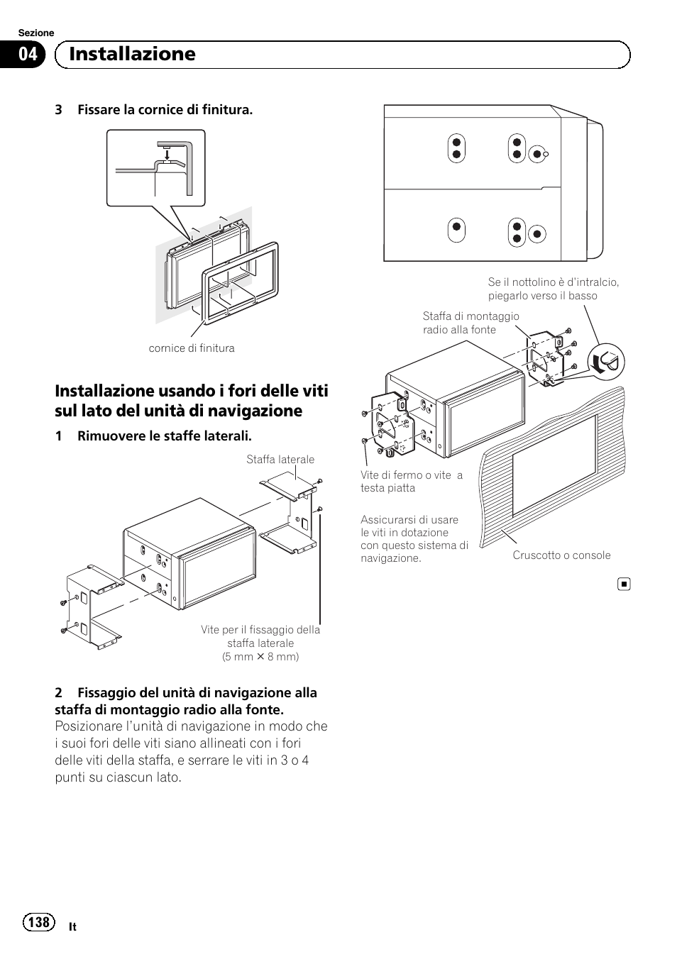 Installazione usando i fori delle viti sul, Lato del unità di navigazione, 04 installazione | Pioneer AVIC-F9210BT User Manual | Page 138 / 172