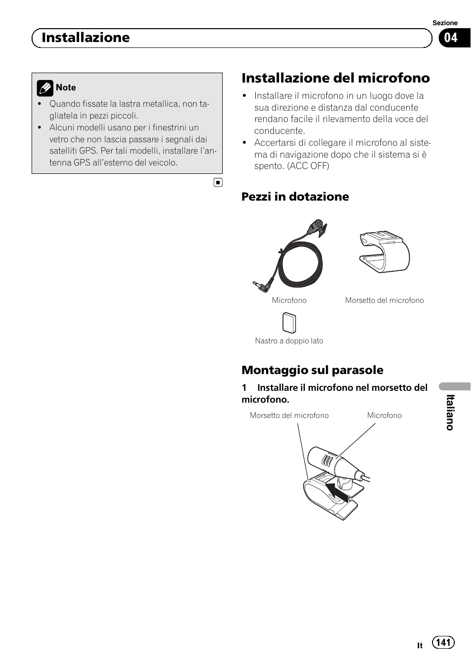 Installazione del microfono, Pezzi in dotazione 141, Montaggio sul parasole 141 | 04 installazione, Pezzi in dotazione, Montaggio sul parasole | Pioneer AVIC-F9210BT User Manual | Page 141 / 172