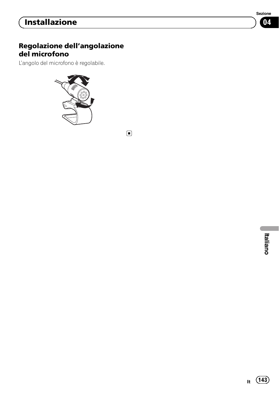 Regolazione dell’angolazione del, Microfono, 04 installazione | Pioneer AVIC-F9210BT User Manual | Page 143 / 172