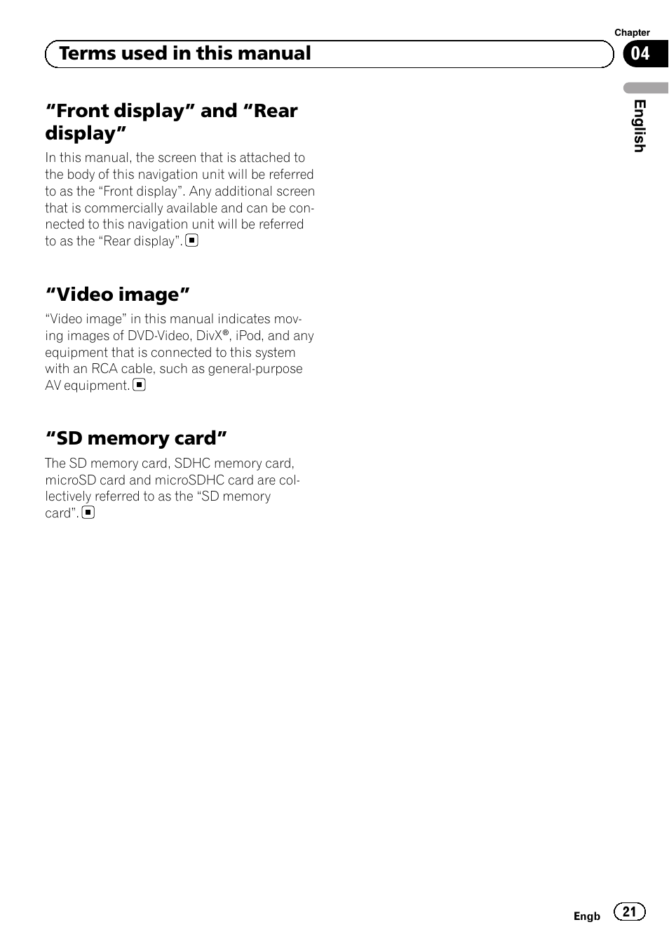 Front display” and “rear display, Video image, 04 terms used in this manual | Pioneer AVIC-F30BT User Manual | Page 21 / 124