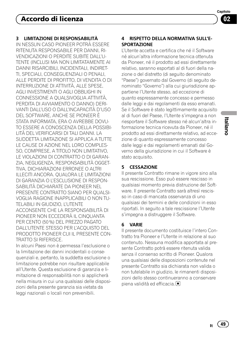 02 accordo di licenza | Pioneer AVIC-F30BT User Manual | Page 49 / 124