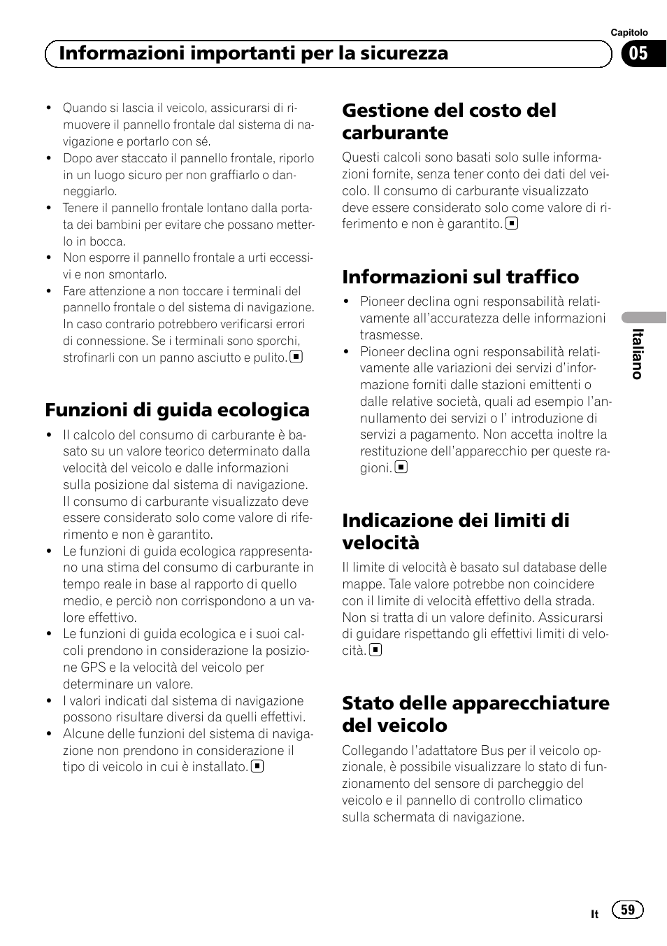 Funzioni di guida ecologica, Gestione del costo del carburante, Informazioni sul traffico | Indicazione dei limiti di velocità, Stato delle apparecchiature del veicolo, 05 informazioni importanti per la sicurezza | Pioneer AVIC-F30BT User Manual | Page 59 / 124