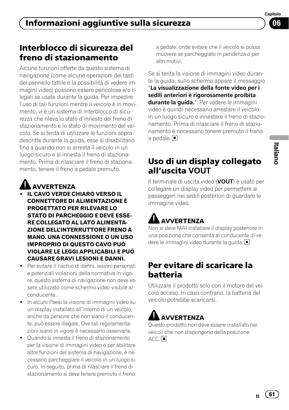 Stazionamento, Uso di un display collegato all, Uscita | Vout, Per evitare di scaricare la batteria, Uso di un display collegato all ’uscita vout, 06 informazioni aggiuntive sulla sicurezza | Pioneer AVIC-F30BT User Manual | Page 61 / 124