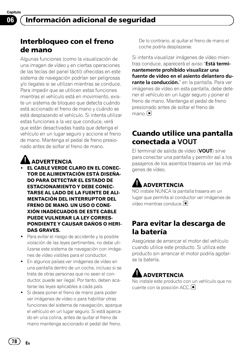 Cuando utilice una pantalla conectada a, Vout, Para evitar la descarga de la batería | Interbloqueo con el freno de mano, Cuando utilice una pantalla conectada a vout, 06 información adicional de seguridad | Pioneer AVIC-F30BT User Manual | Page 78 / 124