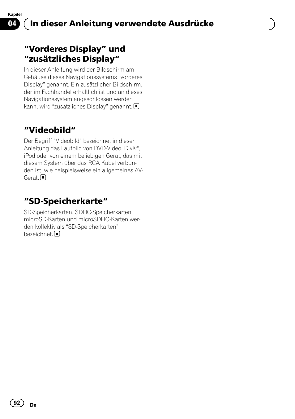 Display, Videobild” 92, Sd-speicherkarte” 92 | Vorderes display” und “zusätzliches display, Videobild, Sd-speicherkarte, 04 in dieser anleitung verwendete ausdrücke | Pioneer AVIC-F30BT User Manual | Page 92 / 124