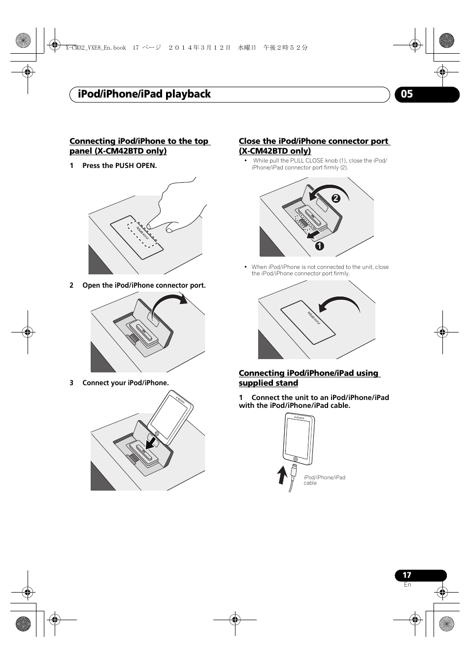 Connecting ipod/iphone to the top panel, X-cm42btd only), Close the ipod/iphone connector port | Connecting ipod/iphone/ipad using supplied stand, Ipod/iphone/ipad playback 05, English français español | Pioneer X-CM42BTD-W User Manual | Page 17 / 44