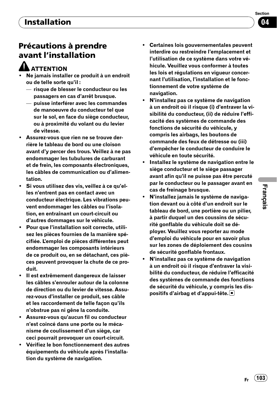 Installation précautions à prendre avant, Installation 103, Précautions à prendre avant l ’installation | Installation | Pioneer AVIC-F710BT User Manual | Page 103 / 170