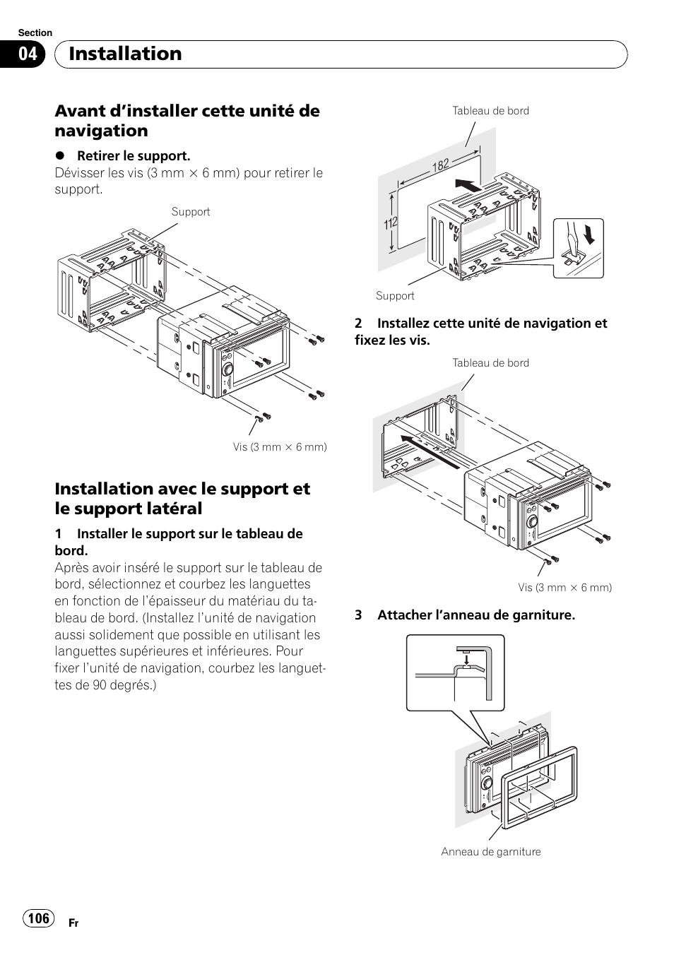 Avant d’installer cette unité de, Navigation, Installation avec le support et le | Support latéral, Installation, Avant d ’installer cette unité de navigation, Installation avec le support et le support latéral | Pioneer AVIC-F710BT User Manual | Page 106 / 170