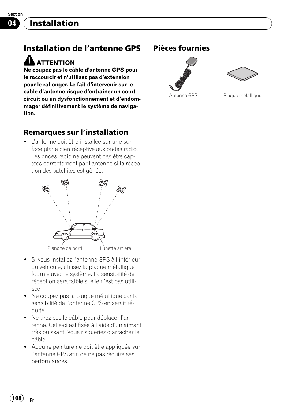 Installation de l, Antenne gps 108, Remarques sur l’installation 108 | Pièces fournies 108, Installation de l ’antenne gps, Installation, Remarques sur l ’installation, Pièces fournies | Pioneer AVIC-F710BT User Manual | Page 108 / 170