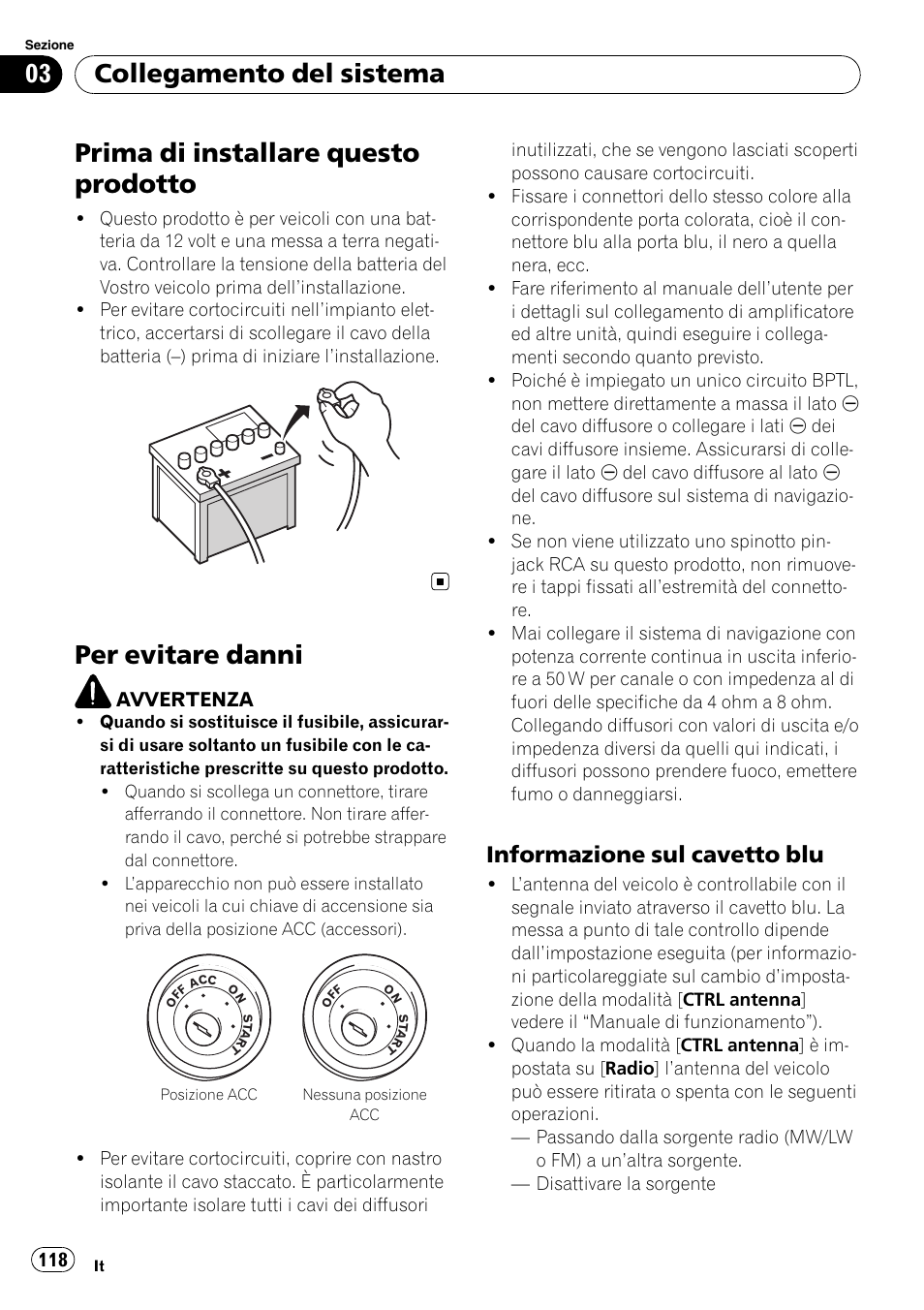 Prima di installare questo prodotto, Per evitare danni, Informazione sul cavetto blu 118 | Collegamento del sistema, Informazione sul cavetto blu | Pioneer AVIC-F710BT User Manual | Page 118 / 170