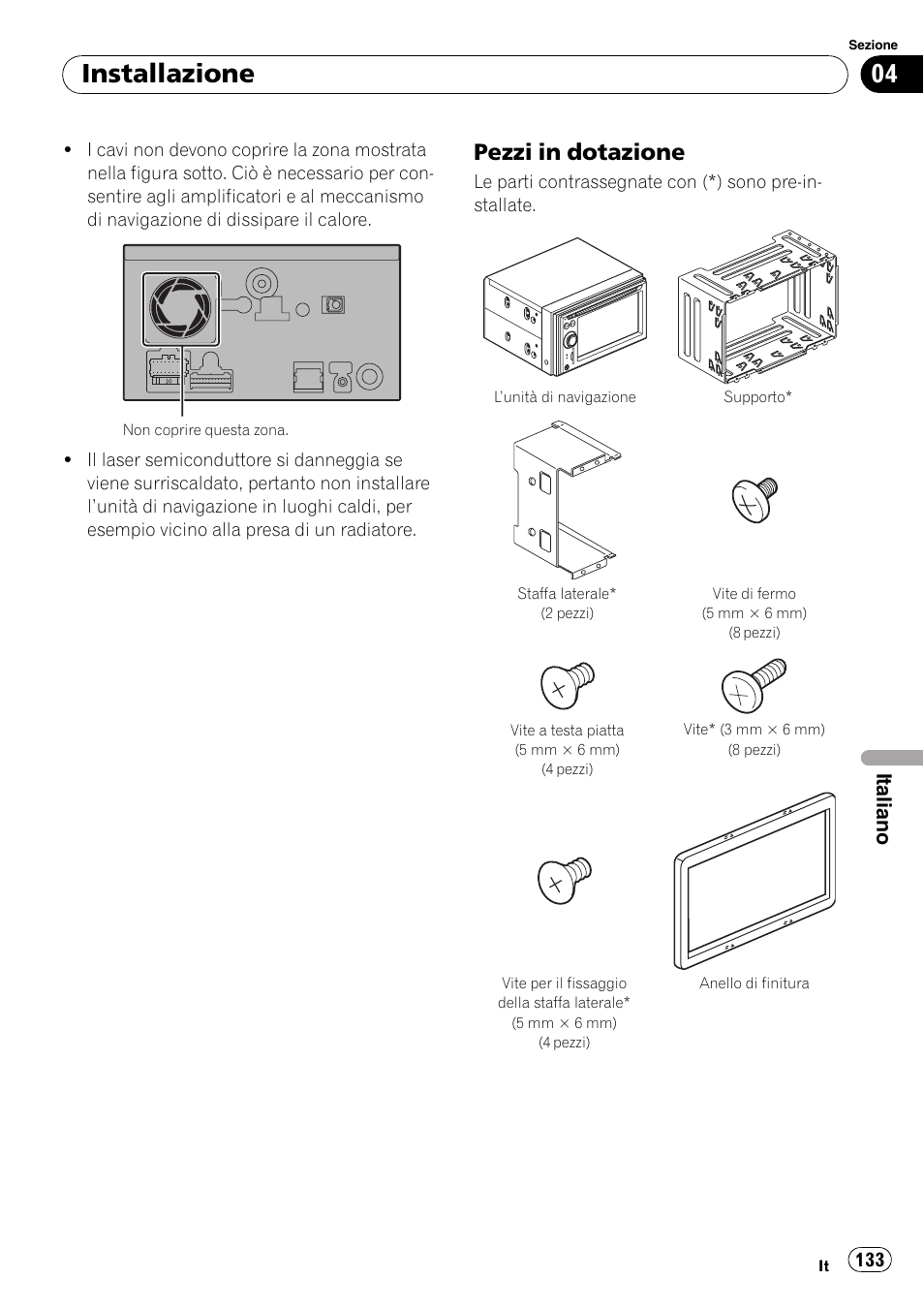 Pezzi in dotazione 133, Installazione, Pezzi in dotazione | Italiano | Pioneer AVIC-F710BT User Manual | Page 133 / 170