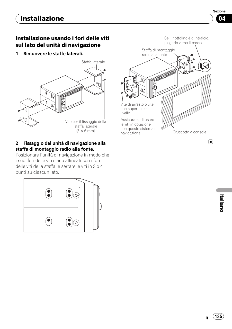 Installazione usando i fori delle viti sul, Lato del unità di navigazione, Installazione | Pioneer AVIC-F710BT User Manual | Page 135 / 170