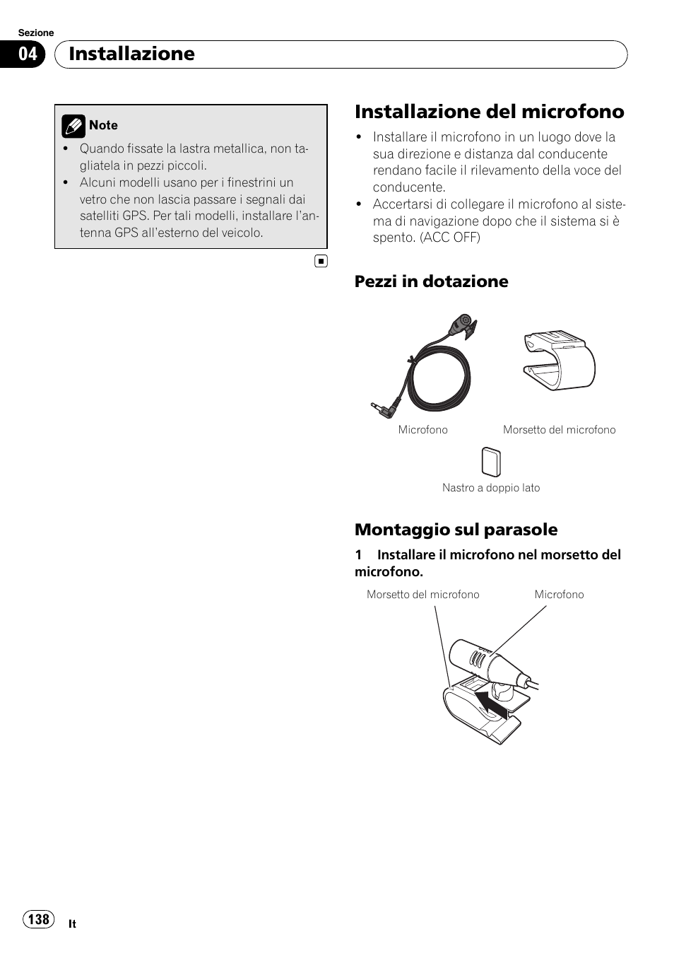 Installazione del microfono, Pezzi in dotazione 138, Montaggio sul parasole 138 | Installazione, Pezzi in dotazione, Montaggio sul parasole | Pioneer AVIC-F710BT User Manual | Page 138 / 170