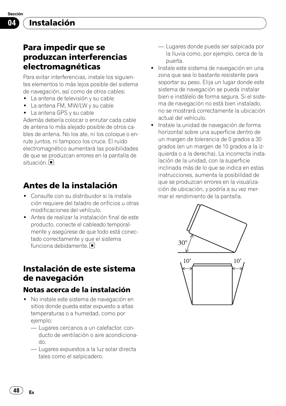 Para impedir que se produzcan, Interferencias electromagnéticas, Antes de la instalación | Instalación de este sistema de, Navegación, Notas acerca de la instalación 48, Instalación de este sistema de navegación, Instalación | Pioneer AVIC-F710BT User Manual | Page 48 / 170