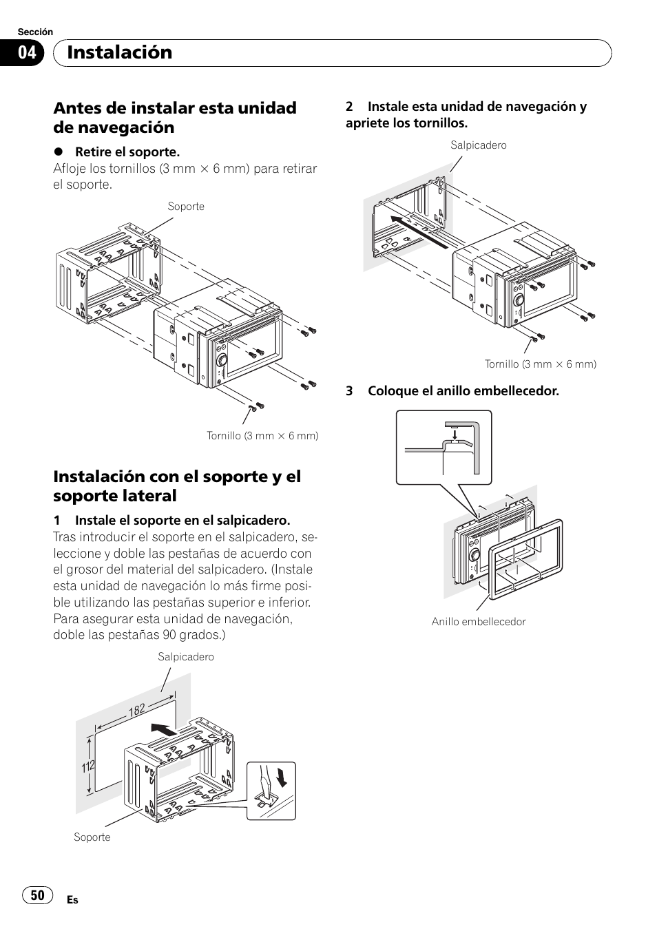 Antes de instalar esta unidad de, Navegación, Instalación con el soporte y el soporte | Lateral, Instalación, Antes de instalar esta unidad de navegación, Instalación con el soporte y el soporte lateral | Pioneer AVIC-F710BT User Manual | Page 50 / 170