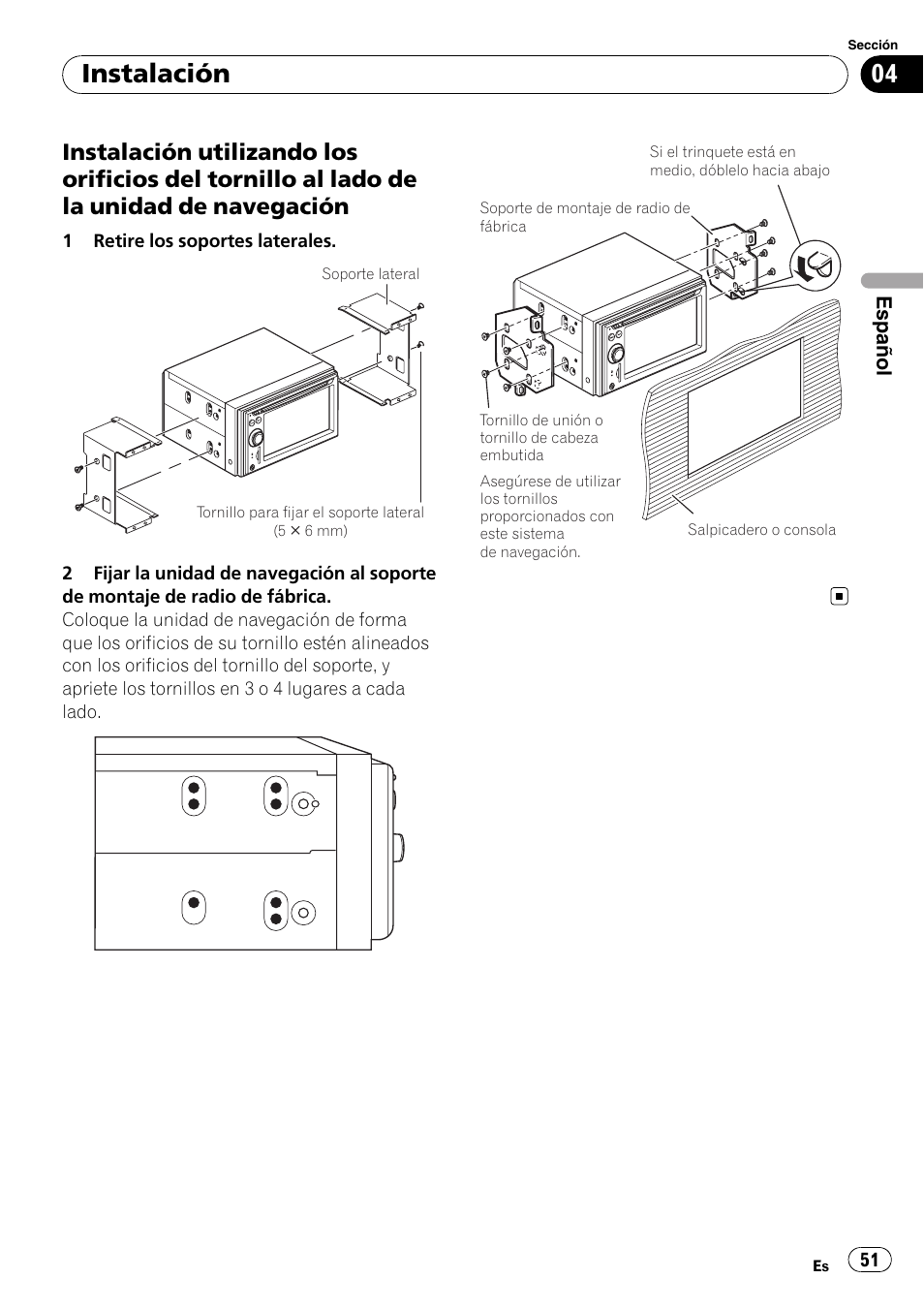 Instalación utilizando los orificios del, Tornillo al lado de la unidad de navegación, Instalación | Pioneer AVIC-F710BT User Manual | Page 51 / 170