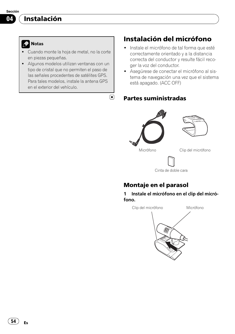 Instalación del micrófono, Partes suministradas 54, Montaje en el parasol 54 | Instalación, Partes suministradas, Montaje en el parasol | Pioneer AVIC-F710BT User Manual | Page 54 / 170