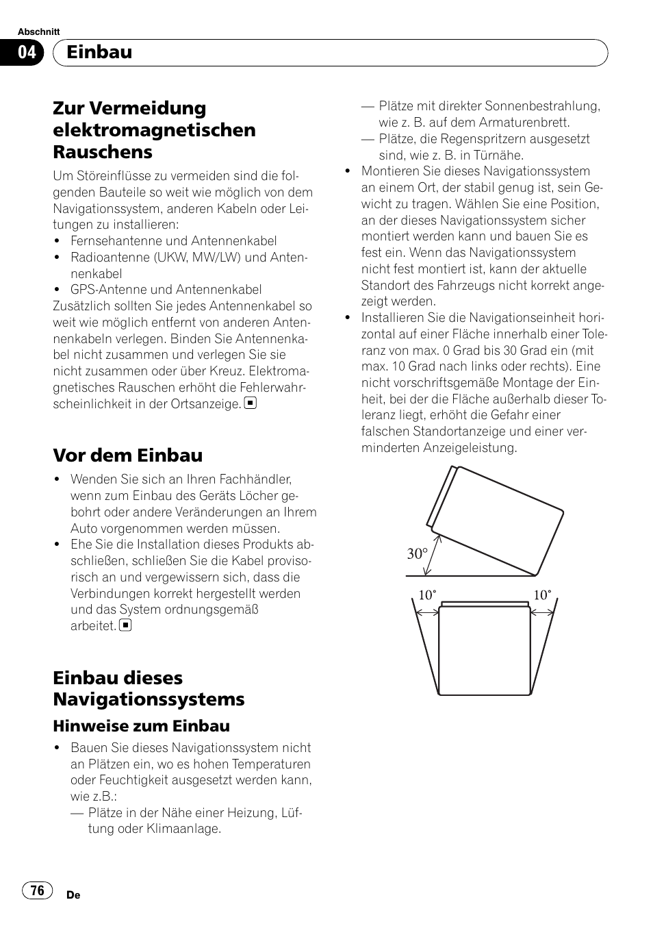 Zur vermeidung elektromagnetischen, Rauschens, Vor dem einbau | Einbau dieses navigationssystems, Hinweise zum einbau 76, Zur vermeidung elektromagnetischen rauschens, Einbau | Pioneer AVIC-F710BT User Manual | Page 76 / 170