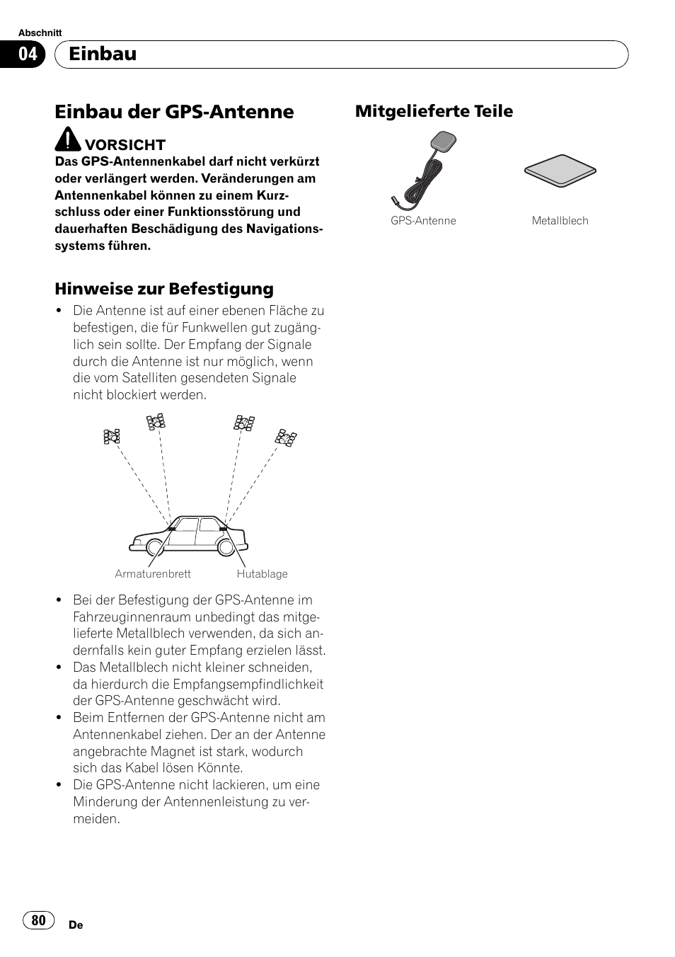 Einbau der gps-antenne, Hinweise zur befestigung 80, Mitgelieferte teile 80 | Einbau, Hinweise zur befestigung, Mitgelieferte teile | Pioneer AVIC-F710BT User Manual | Page 80 / 170