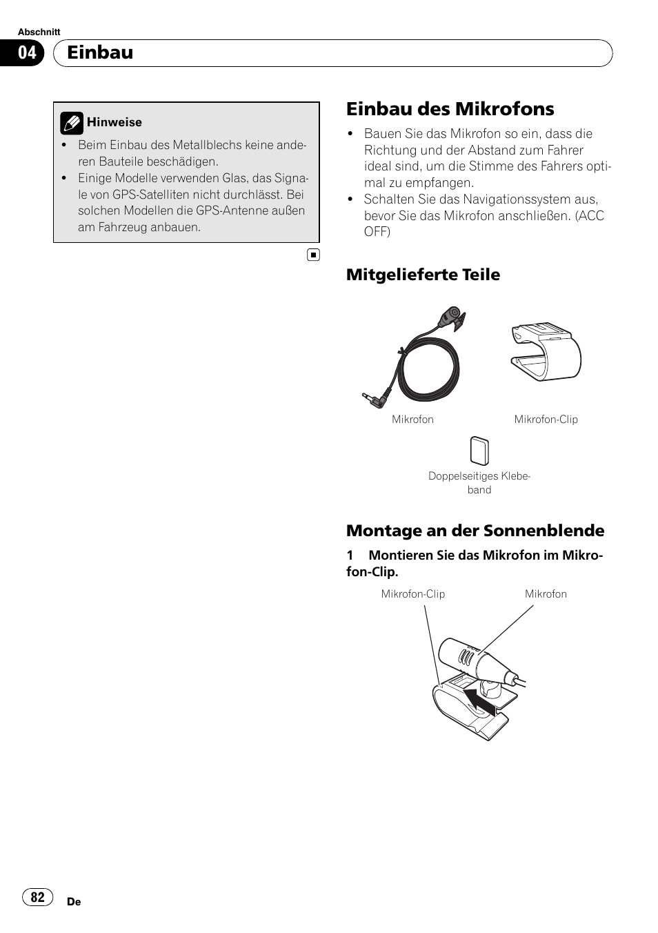 Einbau des mikrofons, Mitgelieferte teile 82, Montage an der sonnenblende 82 | Einbau, Mitgelieferte teile, Montage an der sonnenblende | Pioneer AVIC-F710BT User Manual | Page 82 / 170