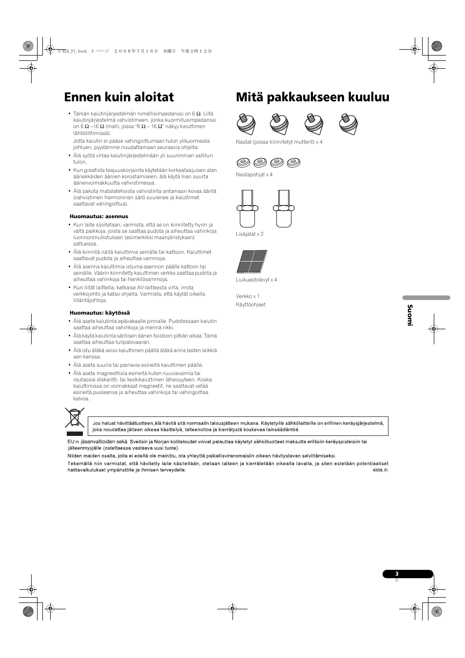 Ennen kuin aloitat, Mitä pakkaukseen kuuluu | Pioneer S-4EX-W User Manual | Page 103 / 132