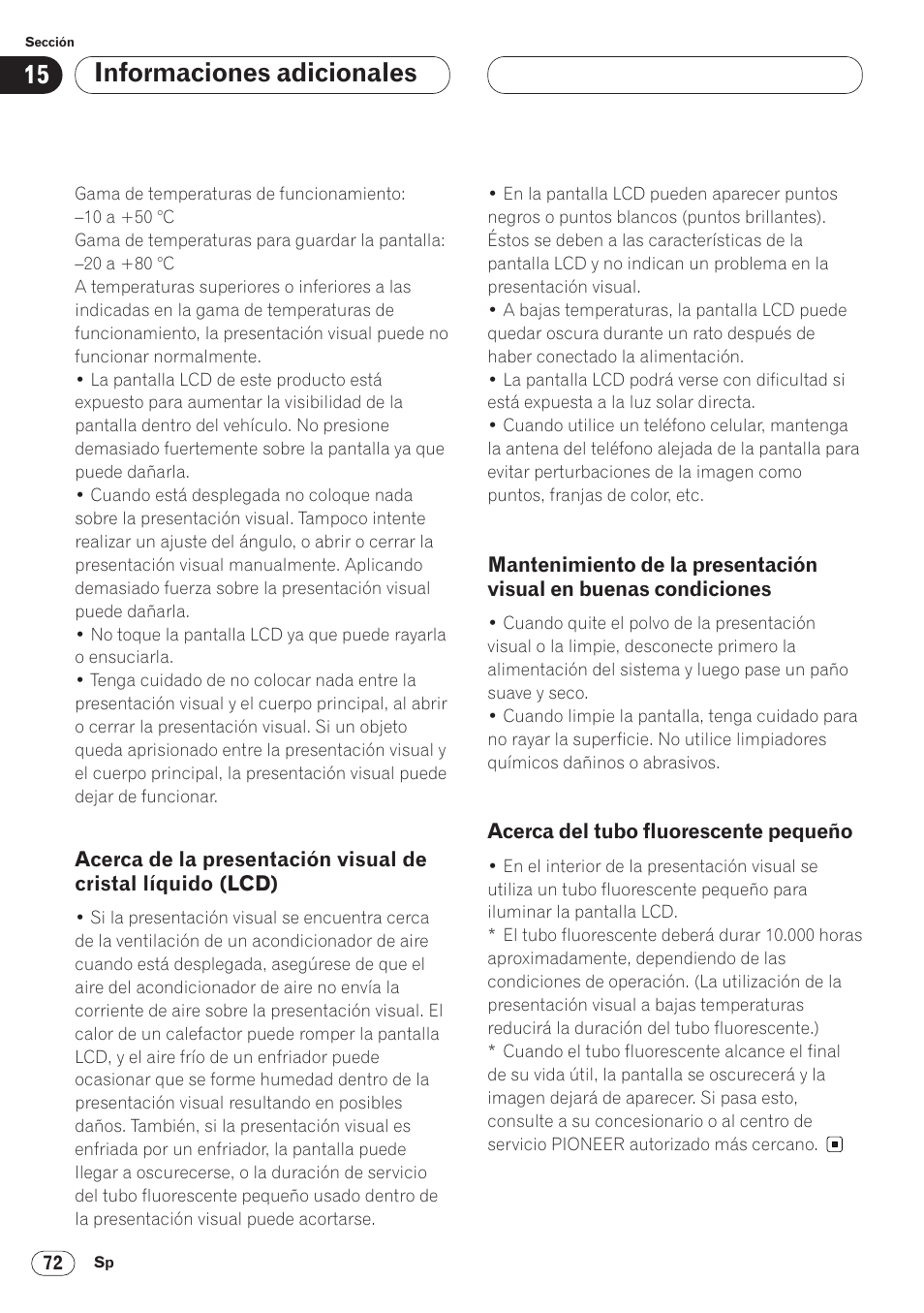 Acerca de la presentación visual de, Cristal líquido (lcd) 72, Mantenimiento de la presentación | Visual en buenas condiciones 72, Acerca del tubo fluorescente, Pequeño 72, Informaciones adicionales | Pioneer AVH-P6400CD User Manual | Page 146 / 224