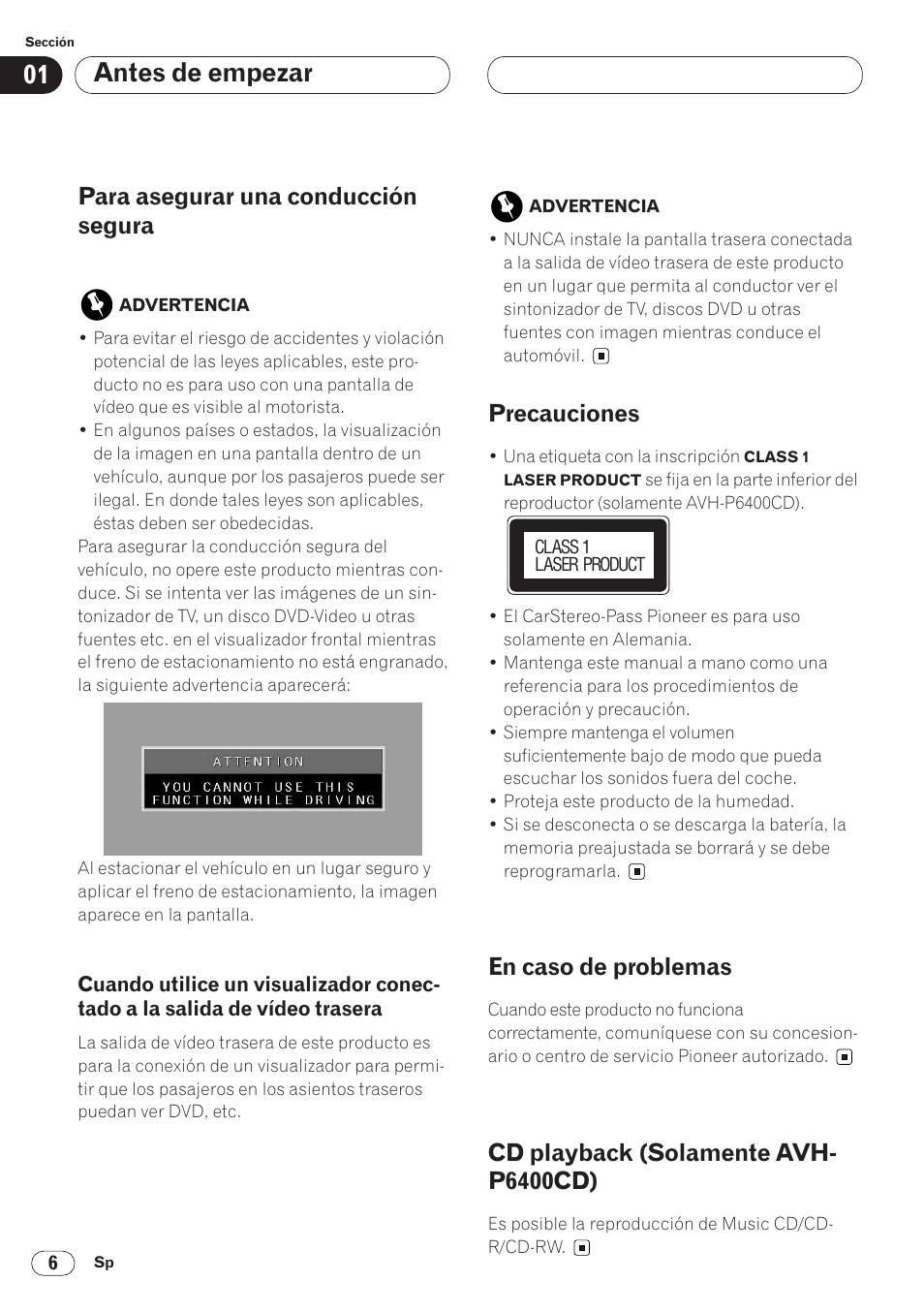 Para asegurar una conducción segura 6, Cuando utilice un visualizador conec, Tado a la salida de vídeo trasera 6 | Antes de empezar, Para asegurar una conducción segura, Precauciones, En caso de problemas, Cd playback (solamente avh- p6400cd) | Pioneer AVH-P6400CD User Manual | Page 80 / 224