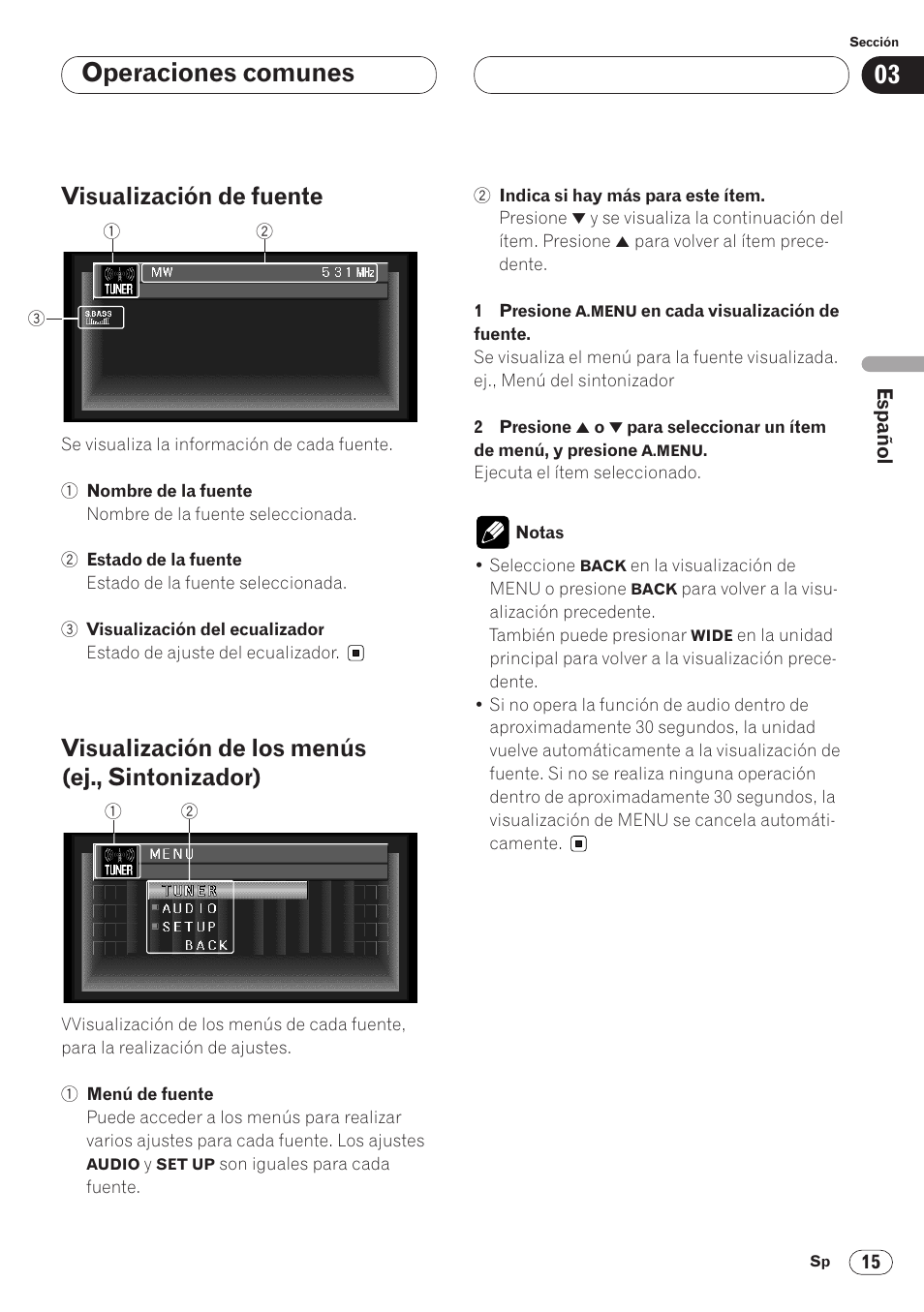 Ej., sintonizador) 15, Operaciones comunes, Visualización de fuente | Visualización de los menús (ej., sintonizador) | Pioneer AVH-P6400CD User Manual | Page 89 / 224