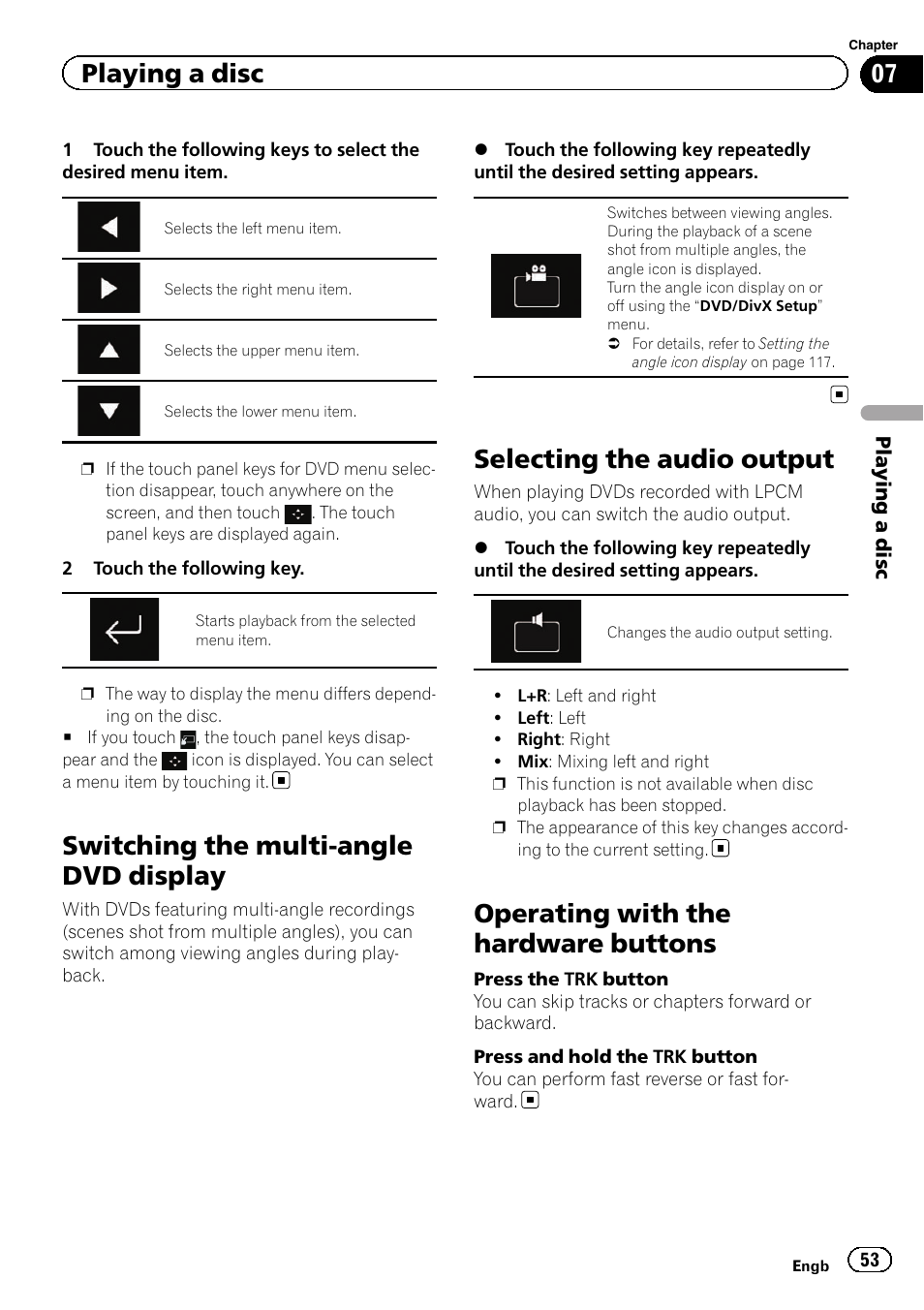 Switching the multi-angle dvd display, Selecting the audio output, Operating with the hardware buttons | Switching the multi, Selecting the audio, Playing a disc | Pioneer AVH-X8600BT User Manual | Page 53 / 156