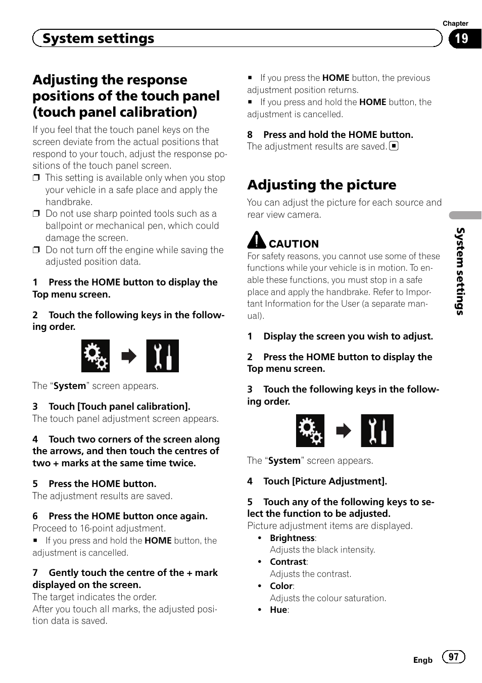 Adjusting the response positions of the, Touch panel (touch panel calibration), Adjusting the picture | System settings | Pioneer AVH-X8600BT User Manual | Page 97 / 156