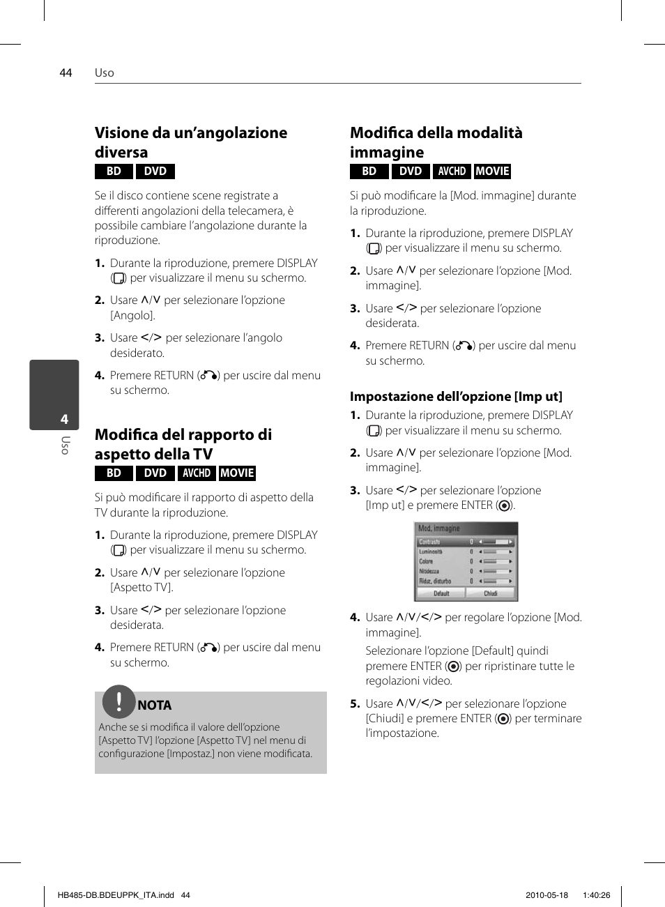 Visione da un’angolazione diversa, Modifi ca del rapporto di aspetto della tv, Modifi ca della modalità immagine | Pioneer BCS-FS505 User Manual | Page 254 / 424