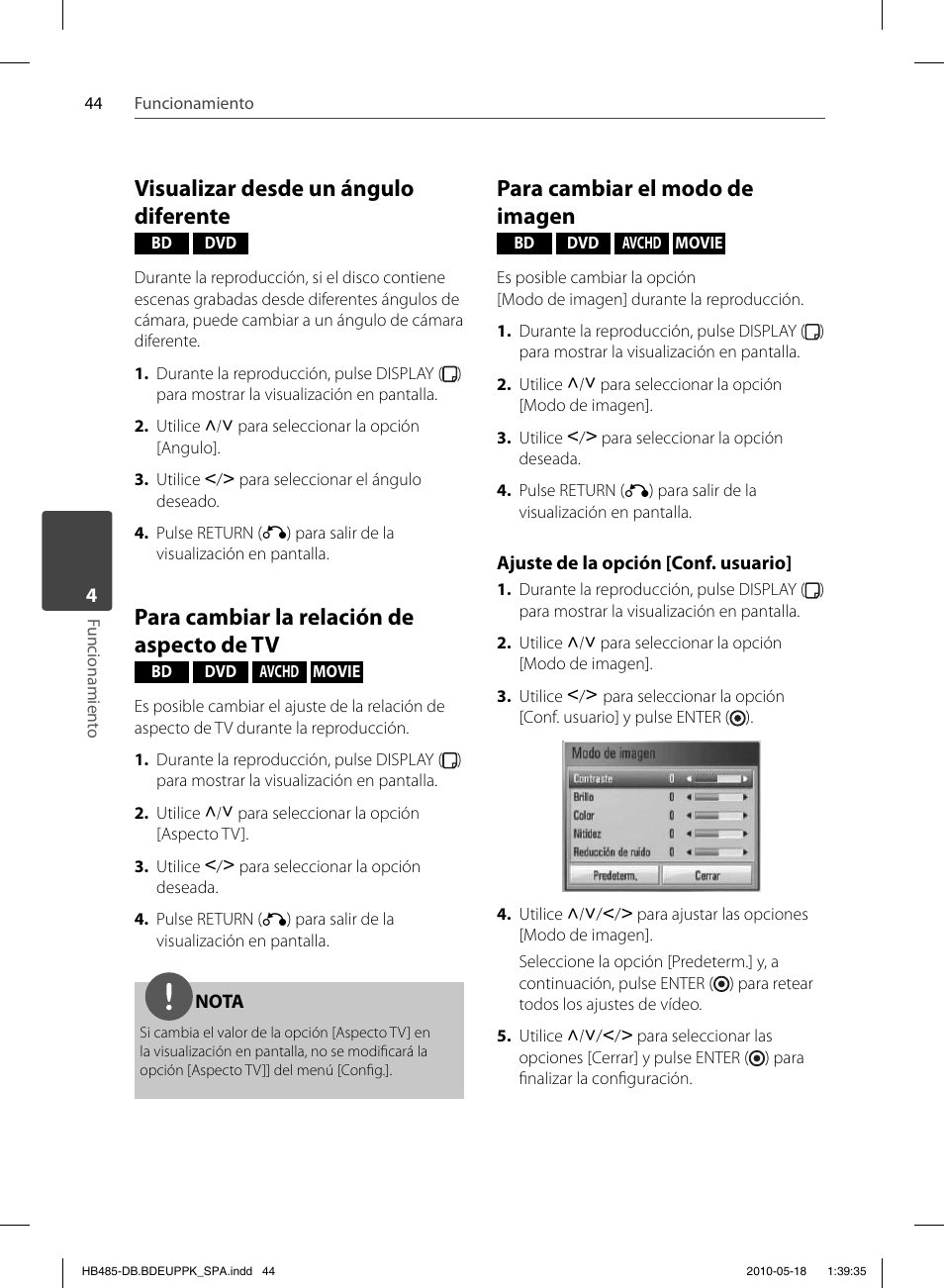 Visualizar desde un ángulo diferente, Para cambiar la relación de aspecto de tv, Para cambiar el modo de imagen | Pioneer BCS-FS505 User Manual | Page 324 / 424